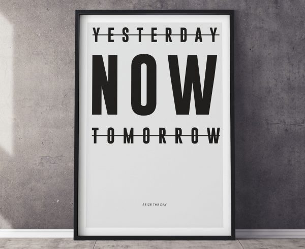 Yesterday Now Tomorrow Poster Print